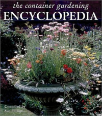 The Container Gardening Encyclopedia