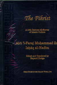 The Fihrist: A 10th Century A.D Survey of Islamic Culture