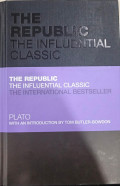 The Republic The Influential Classic