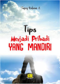 Tips Menjadi Pribadi yang Mandiri