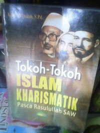 Tokoh-tokoh Islam Kharismatik Pasca Rasulullah