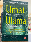 Umat Bertanya Ulama Menjawab: Respon Terhadap Berbagai Problematika Hukum Islam