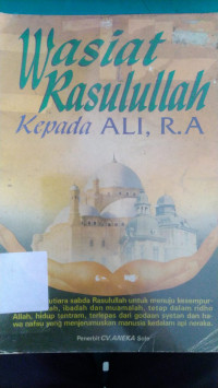 Wasiat RAsulullah Kepada Ali R.A