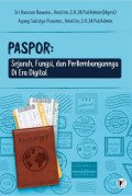 Paspor: Sejarah Fungsi dan Perkembangannya Di Era Digital