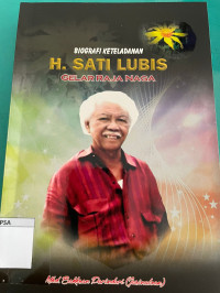 Biografi Keteladanan H. Sati Lubis Gelar Raja Naga