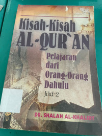 Kisah-kisah Al-Quran: Pelajaran dari orang-orang dahulu Jilid-2