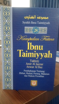 Kumpulan Fatwa Ibnu Taimiyyah: Pembahasan Tentang Zhihar Hudud Perang Makanan dan Hukum Peradilan