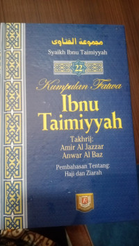 Kumpulan Fatwa Ibnu Taimiyyah: Pembahasan Tentang Haji dan Ziarah