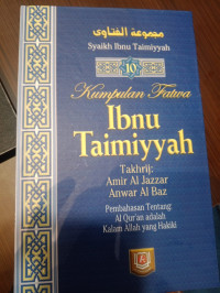 Kumpulan Fatwa Ibnu Taimiyyah: Pembahasan Tentang Al-Quran adalah Kalam yang Hakiki