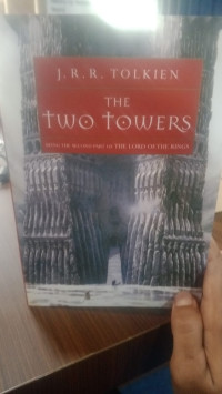 The Two Towers Being The Second Of The Lord Of The Rings