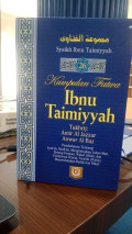Kumpulan Fatwa Ibnu Taimiyyah: Pembahasan Tentang Syuf'ah, Wadi'ah, Menghidupkan Lahan Mati, Barang Temua, Wakaf, Hibah, dan Pemberian Wasiat, Faraidh (Waris), Memerdekakan Budak dan Nikah