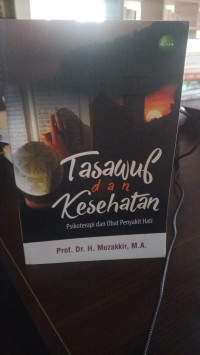Tasawuf dan Kesehatan Psikoterapi Obat Penyakit Hati