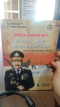 Jendral Badrodin Haiti Didesain Allah Menjadi Kapolri