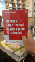 Meretas Jalan Teologi Agama-Agama di Indonesia