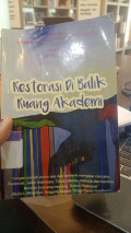Restorasi Di Balik Ruang Akademik