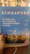 experience singapore issue 82: encoding the next bound of singapore's digital journey