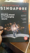 experience singapore issue 81 lifelong learning: staying ahead in changing world