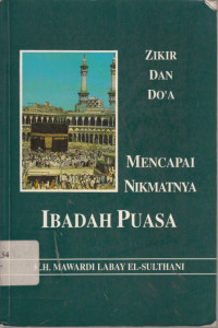 Zikir dan Do'a Mencapai Nikmatnya Ibadah Puasa