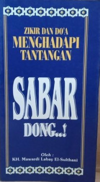 Zikir dan Do'a Menghadapi Tantangan Sabar Dong..