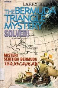 The Bermuda Triangle Mystery Solved!