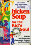 Chicken Soup for the Kid's Soul: Kisah yang Menggugah Keberanian, Harapan, dan Kegembiraan
