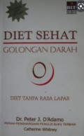 Diet Sehat Golongan Darah 0: Dilengkapi Daftar Makanan Minuman dan Suplemen