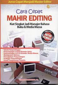 Cara Cepat Mahir Editing: Kita Singkat Jadi Manajer Bahasa Buku & Media Massa