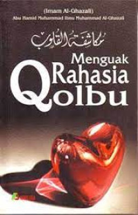 Menguak Rahasia Qolbu