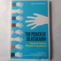 The Power Of Silaturahim: Rahasia Sukses Menjalin Komunikasi