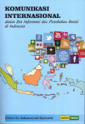 Komunikasi Internasioal dalam era informasi dan perubahan sosial di Indonesia