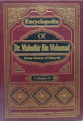 Encylopedia Of Dr. Mahatir Bin Mohamad: Prime Minister Of Malaysia: Volume 10
