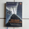 Melawan Kemustahilan Menguji Keimanan, Menjemput Keajaiban