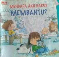 Mengapa Aku Harus Membantu?