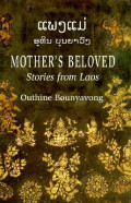 Mother's Beloved: Stories From Laos
