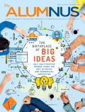 The Alumnus apr-jun 2017 // issue 109 The Birthplace of Big Ideas