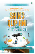 Sains Qur’ani & Integrasi Holistik