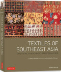 Textiles of Southeast Asia: Tradition, Trade and Transformation
