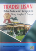 Tradisi Lisan Dalam Perkawinan Melayu Deli: Jilid 1