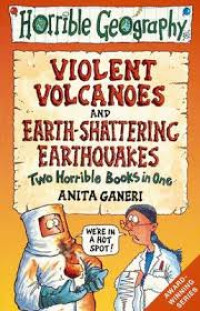 Violent Volcanoes and Earth-Shattering Earthquakes