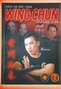 Teknik Dan Kunci Dasar Wing Chun Tradisional IP Man