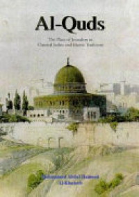 Image of Al-Quds: The Place of Jerusalem in Classical Judaic and Islamic Traditions