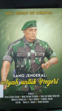 Image of Sang Jenderal : Ayah Untuk Negeri